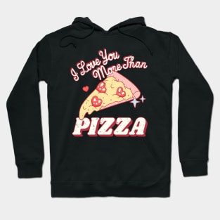 Valentine's I Love You More Than Pizza Couple Matching Hoodie